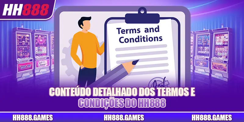 Conteúdo detalhado dos termos e condições do HH888